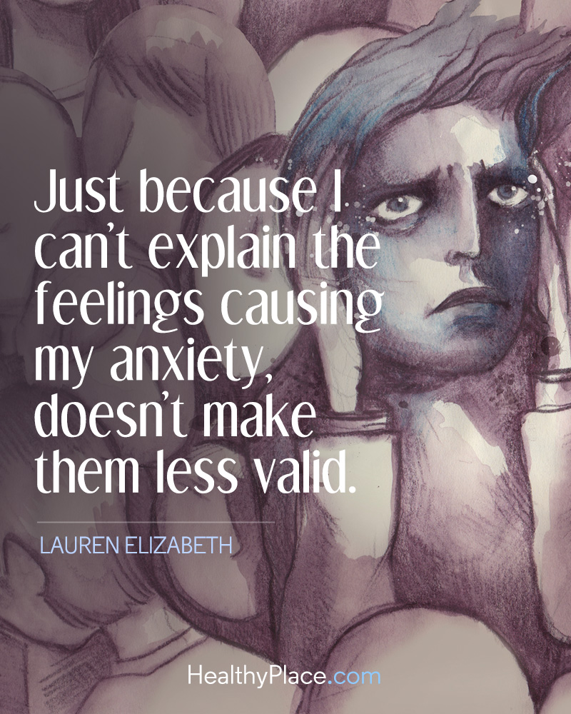 Source: http://www.healthyplace.com/insight/quotes/quotes-on-anxiety/ 